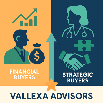 Infographic comparing financial vs. strategic buyers in healthcare M&A, with icons of puzzle pieces, stethoscope, money bag, and growth chart. A glowing star in the center highlights Vallexa Advisors as the trusted guide.
