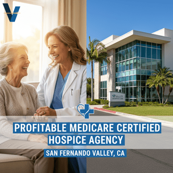Hospice for sale, California Hospice Agency, Medicare Certified Hospice, CHAPS Accredited Hospice, Joint Commission Accredited, San Fernando Valley Hospice, Southern California Hospice